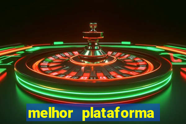 melhor plataforma do tigrinho